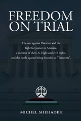 Freedom on Trial - Michel Shehadeh - 9798295896767