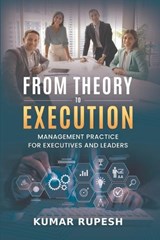 From Theory to Execution - Kumar Rupesh - 9798295897191