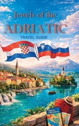 Jewels of the Adriatic - Christopher Smith - 9798295897542