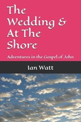 The Wedding & At The Shore - Ian Neall Watt - 9798296303578