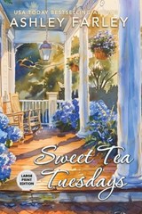 Sweet Tea Tuesdays - Ashley Farley - 9798296449894