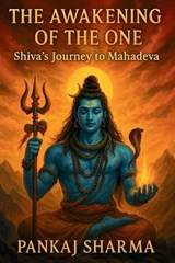 The Awakening of the One - Pankaj Sharma - 9798296466686