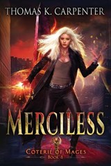 Merciless - Thomas K Carpenter - 9798296586339