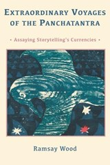 Extraordinary Voyages of the PANCHATANTRA - Ramsay Wood - 9798296705273