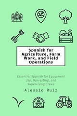 Ruiz, A: Spanish for Agriculture, Farm Work, and Field Opera - Alessio Ruiz - 9798296731708