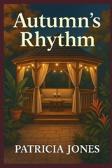 Autumn's Rhythm - Patricia Jones - 9798296767967