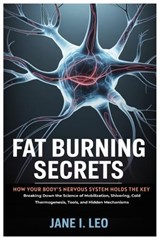 Fat Burning Secrets - Jane I Leo - 9798296829740