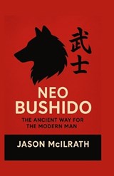 Neo Bushido - Jason McIlrath - 9798296968142