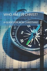 Who Am I in Christ? - Steve Tolbert - 9798297208780