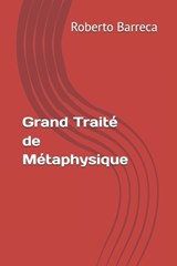 Grand Traité de Métaphysique - Roberto Barreca - 9798297223028