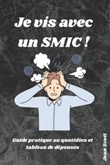 Je vis avec un Smic - Jean Scott - 9798297382398