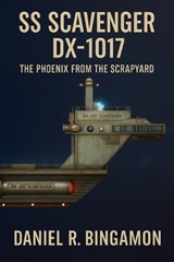S.S Scavenger - DX-1017 - Daniel R Bingamon - 9798297436817