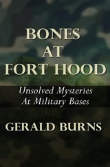Bones At Fort Hood - Gerald Burns - 9798297487260