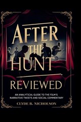 After the Hunt Reviewed - Clyde B Nicholson - 9798297575479