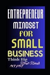 Entrepreneur Mindset for Small Business - Evelin Kholeli - 9798297745452