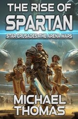 The Rise of Spartan - Michael G Thomas - 9798297792401