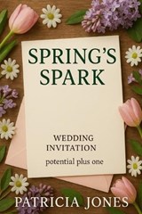 Spring's Spark - Patricia Jones - 9798297854994