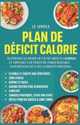 Le Plan Déficit Calorique Simplifié pour Femmes Actives - Ethan Sage - 9798298033336
