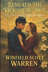 Beneath the Vicksburg Sky - Winfield Scott Warren - 9798298054928