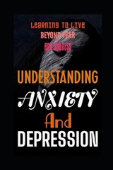Understanding Anxiety and Depression - Evelin Kholeli - 9798298153904