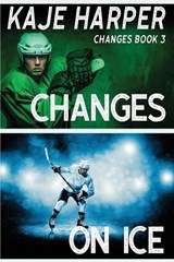 Changes on Ice - Kaje Harper - 9798298196659