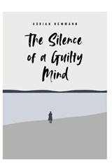 The Silence of a Guilty Mind - Adrian Newmann - 9798298577595