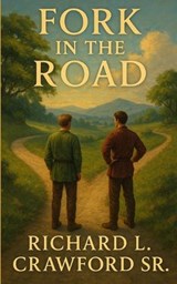 Fork In The Road - Richard L Crawford - 9798298724326