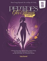 Peptides for Women Over 50 - Evelyn Hartwell - 9798298796194