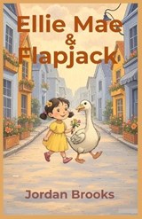 Ellie Mae & Flapjack - Jordan Brooks - 9798298868884