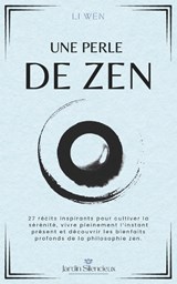 Une Perle de Zen - Li Wen - 9798298949705