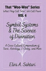 Symbol Systems & the Science of Divination - Elira Sahtari - 9798299067613