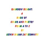 Rainbow Bright - Kevin Brian Satterwhite - 9798299107135