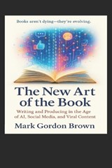 The New Art of the Book - Mark Gordon Brown - 9798299207347