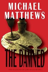 The Damned - Michael Matthews - 9798299275995
