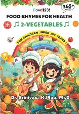 Food Rhymes for Health -VEGETABLES - Srinivasa K Rao - 9798299345568