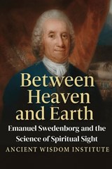 Between Heaven and Earth - Ancient Wisdom Institute - 9798299377125