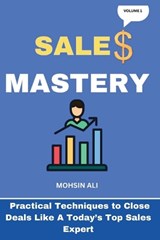 Sales Mastery - Mohsin Ali - 9798300188115