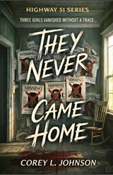 They Never Came Home - Corey L Johnson - 9798300591779