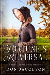 Of Fortune's Reversal: A Pride and Prejudice Variation - A Lady - 9798300722982