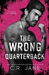 The Wrong Quarterback - C R Jane - 9798300850340