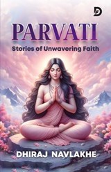 Goddess Parvati - Dhiraj Navlakhe - 9798301660252