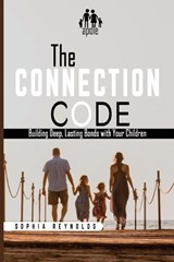 The Connection Code - Sophia Reynolds - 9798301770425