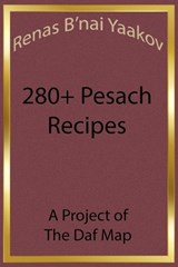 Renas B'Nai Yaakov 280+ Pesach Recipes - Ben Jakob - 9798301918988