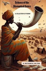 Echoes of the Discarded Doves - Amos R Marjohn ; Richard K Hilton - 9798302057679