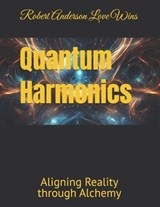 Quantum Harmonics - Robert Anderson Love Wins - 9798302204707