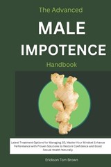 The Advanced Male Impotence Handbook - Erickson Tom Brown - 9798302513366