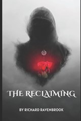 The Reclaiming - Richard Ravenbrook - 9798302644985