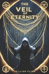 The Veil of Eternity - Killian Flinn - 9798302787118