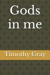 God in me - Timothy Gray - 9798303315600