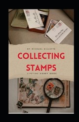 Collecting Stamps - Michael Gillette - 9798303355101